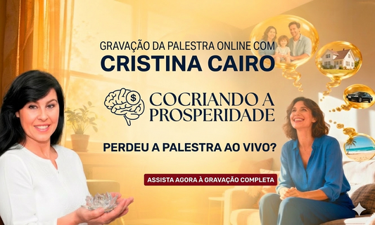 GRAVAÇÂO DA PALESTRA ONLINE: 💫✨Cocriando a Prosperidade com Cristina Cairo ✨💫